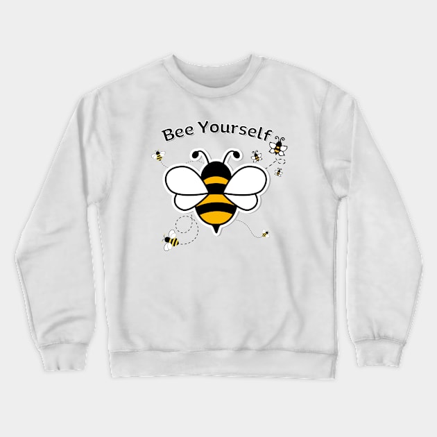 Be Yourself: Unleash Your Inner Buzz with Our Bee-Inspired T-Shirt Collection! Crewneck Sweatshirt by HaMa-Cr0w